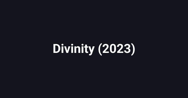 Divinity (2023)