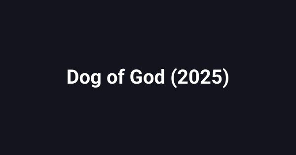 Dog of God (2025)