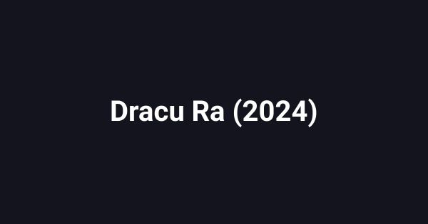 Dracu Ra (2024)