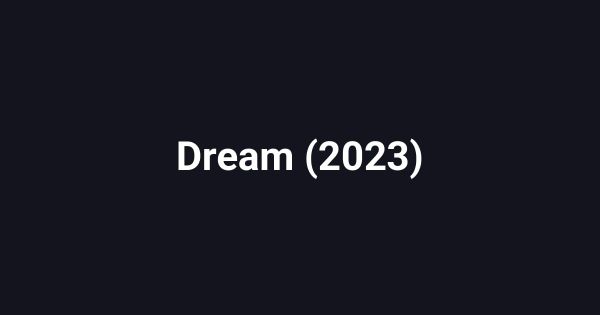 Dream (2023)