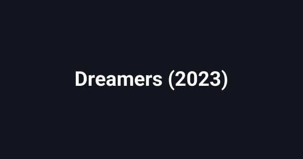 Dreamers (2023)