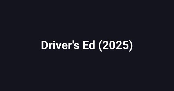 Driver's Ed (2025)