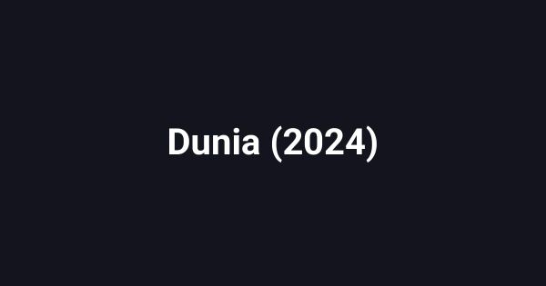 Dunia (2024)