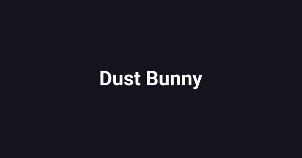 Dust Bunny