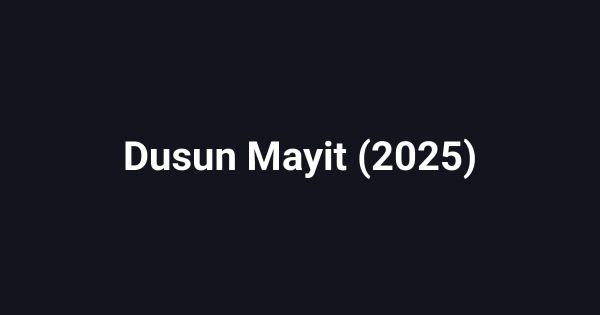 Dusun Mayit (2025)
