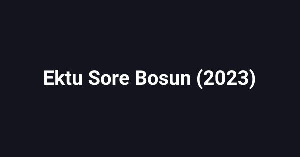 Ektu Sore Bosun (2023)
