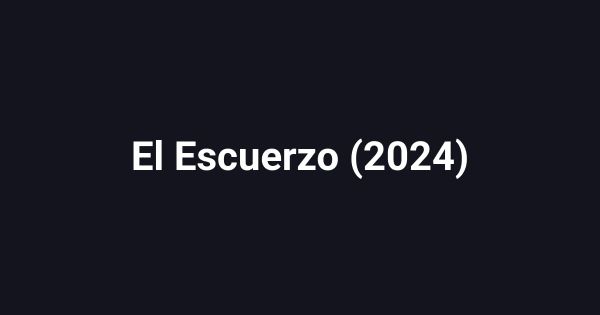 El Escuerzo (2024)