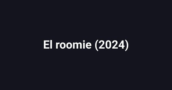 El roomie (2024)