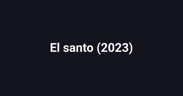 El santo (2023)