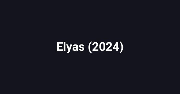 Elyas (2024)