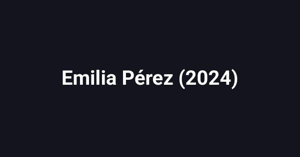 Emilia Pérez (2024)