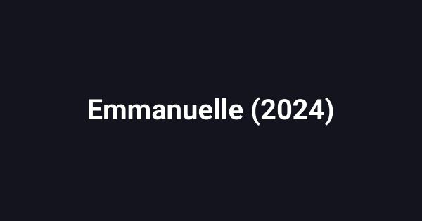 Emmanuelle (2024)