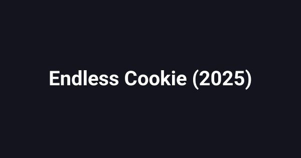 Endless Cookie (2025)