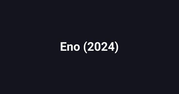 Eno (2024)