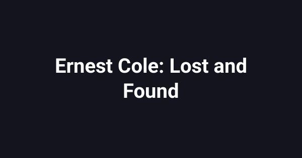 Ernest Cole: Lost and Found