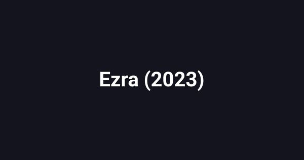 Ezra (2023)