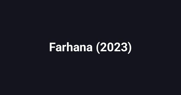 Farhana (2023)