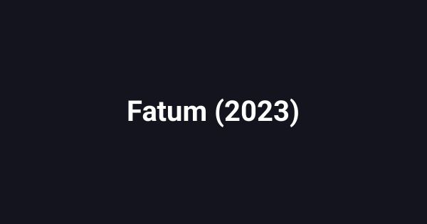 Fatum (2023)