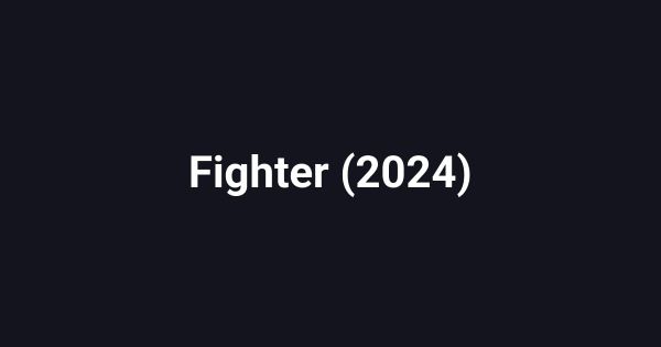 Fighter (2024)