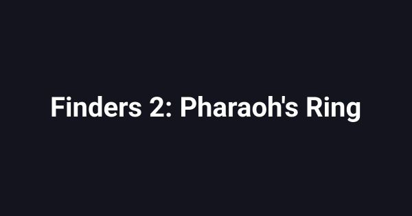 Finders 2: Pharaoh's Ring
