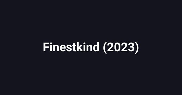 Finestkind (2023)