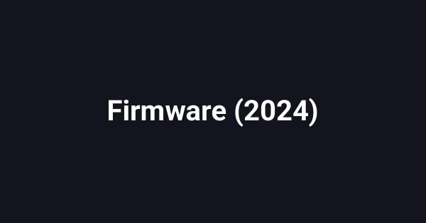 Firmware (2024)