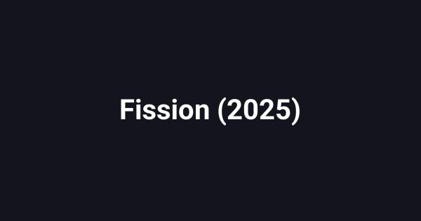 Fission (2025)