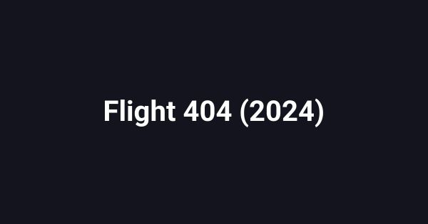 Flight 404 (2024)