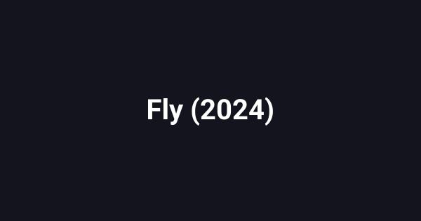 Fly (2024)