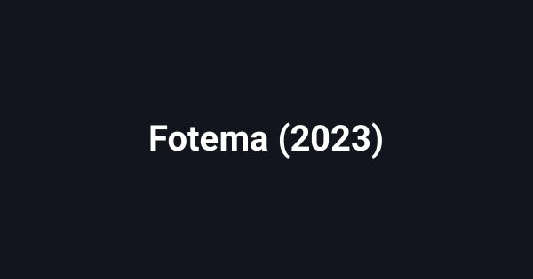 Fotema (2023)