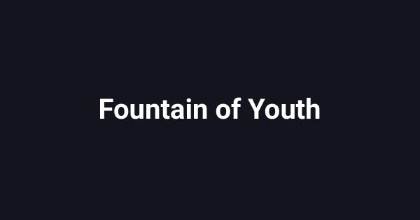Fountain of Youth