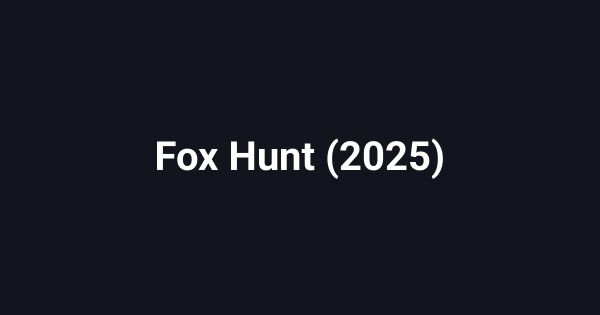 Fox Hunt (2025)
