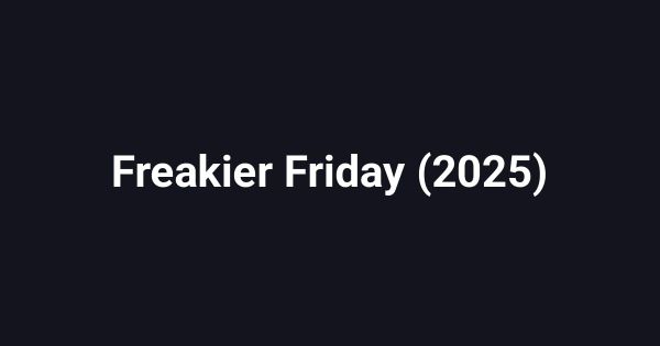 Freakier Friday (2025)