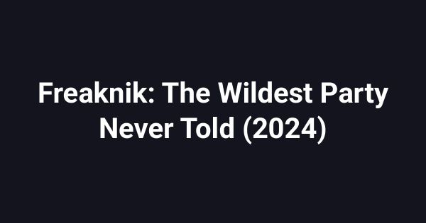 Freaknik: The Wildest Party Never Told (2024)