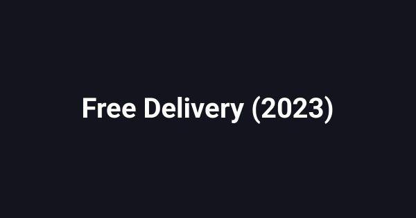 Free Delivery (2023)