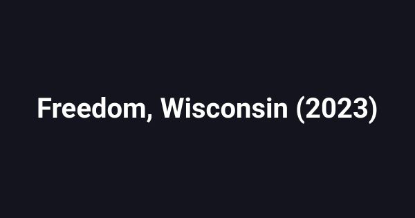 Freedom, Wisconsin (2023)