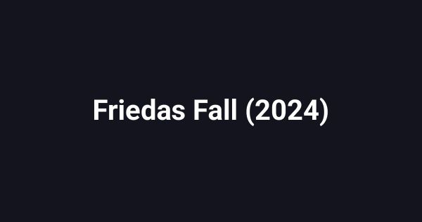 Friedas Fall (2024)