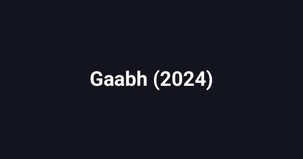 Gaabh (2024)