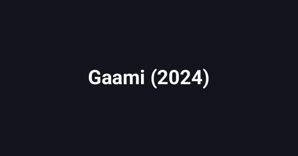 Gaami (2024)