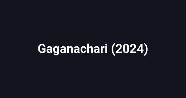 Gaganachari (2024)