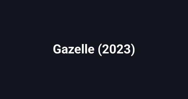 Gazelle (2023)