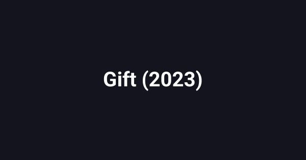 Gift (2023)