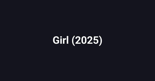 Girl (2025)