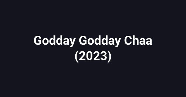 Godday Godday Chaa (2023)
