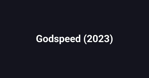 Godspeed (2023)