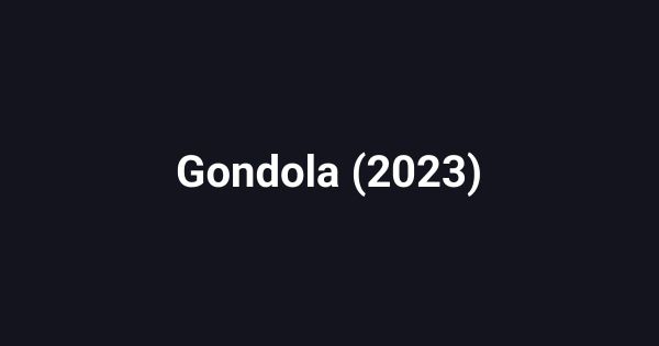 Gondola (2023)
