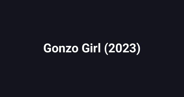 Gonzo Girl (2023)