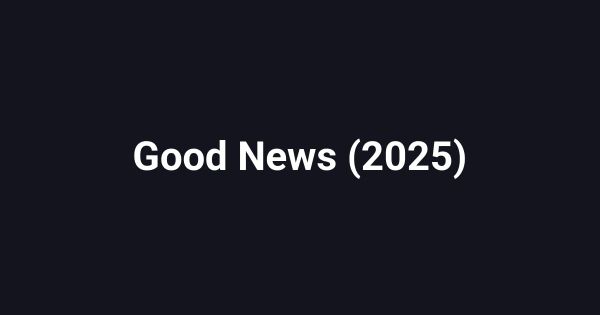 Good News (2025)