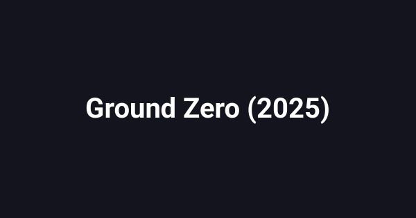 Ground Zero (2025)
