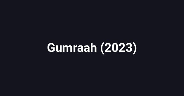 Gumraah (2023)
